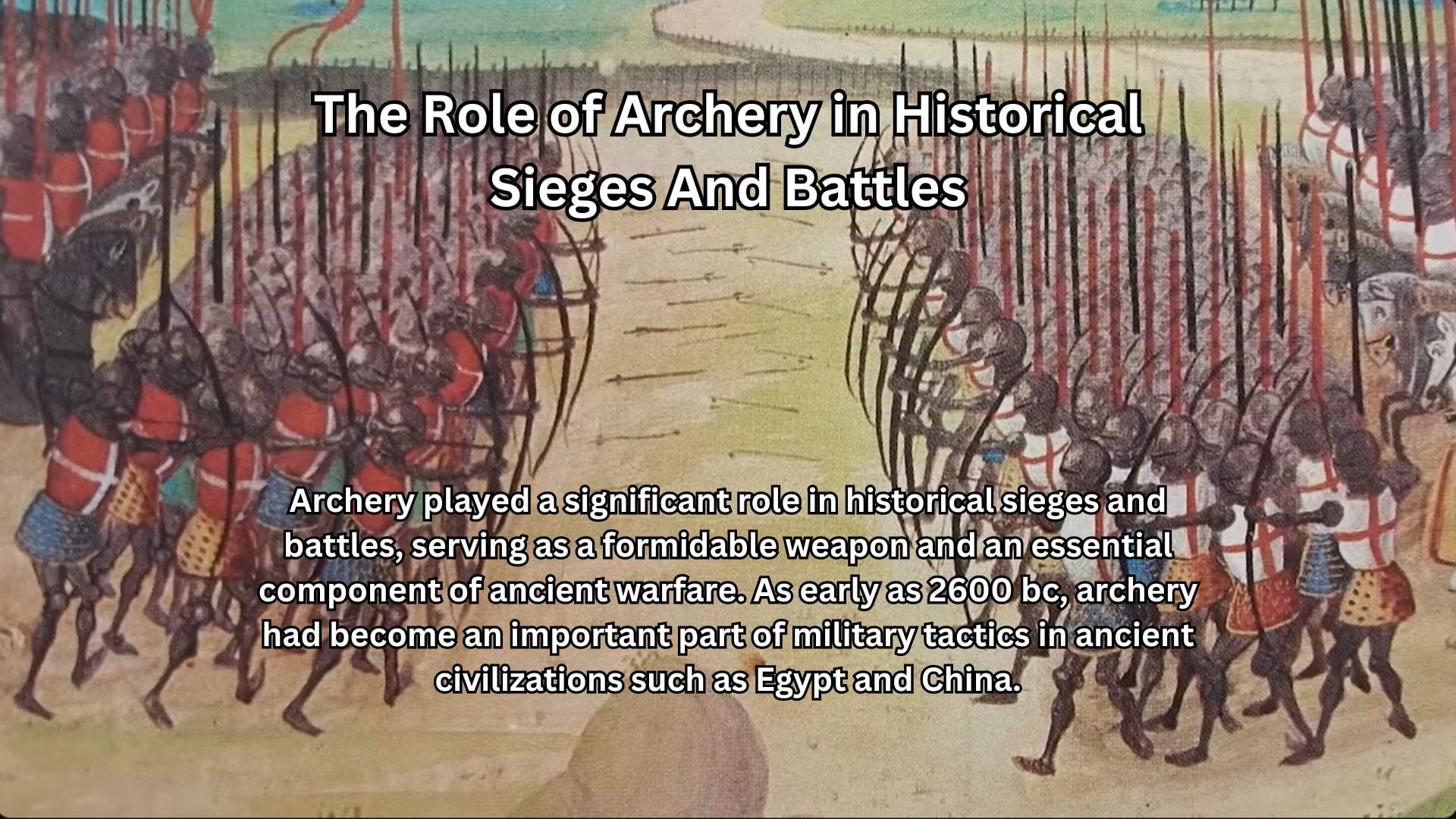 Archery in Historical Sieges And Battles