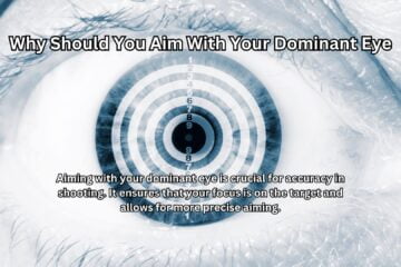Why Should You Aim With Your Dominant Eye