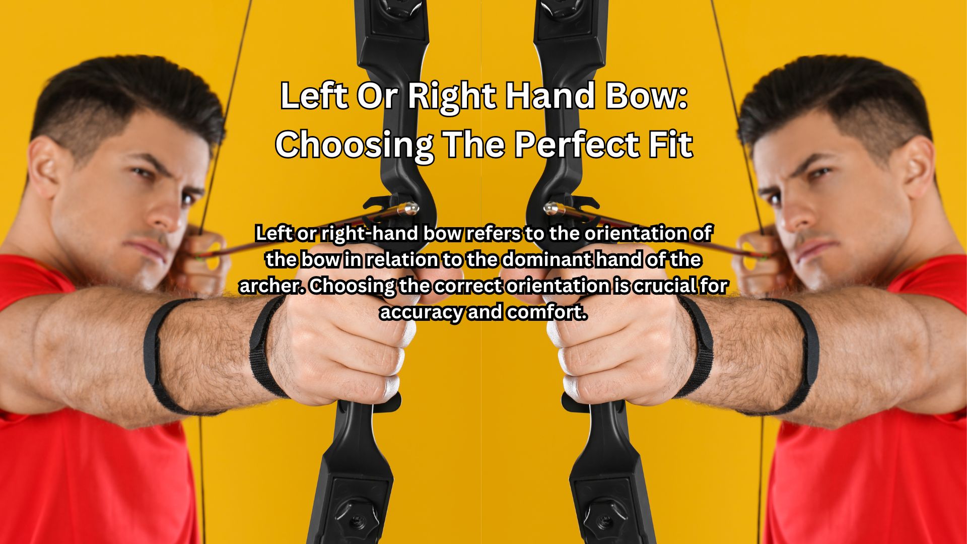 Left Or Right Hand Bow